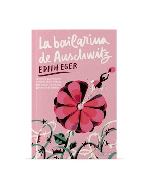 Libro La Bailarina De Auschwitz de Edith Eger