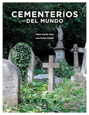 Libro Cementerios del mundo de Pablo Martin Ávila/Luis Tomás Melgar
