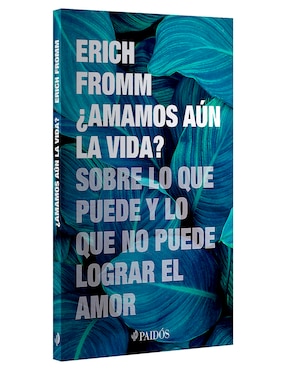 Libro ¿Amamos aún la vida? de Erich Fromm