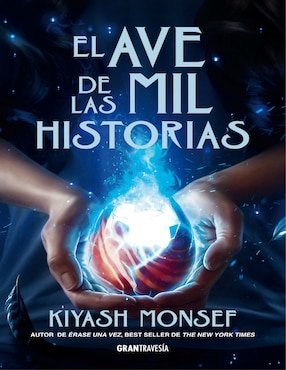 Libro El Ave De Las Mil Historias. Érase Una Vez 2 De Kiyash Monsef