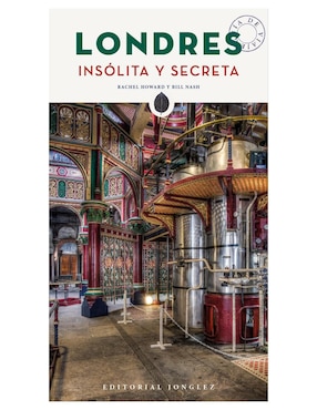 Imagen de producto Libros Londres Insólita y Secreta de Rachel Howard/Bill Nash