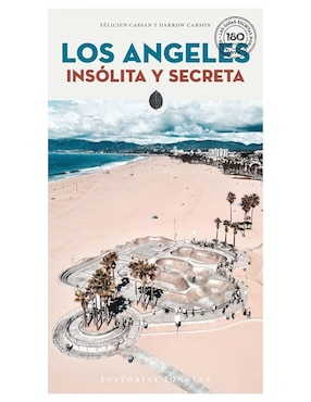 Imagen de producto Libro Los Angeles Insolita y Secreta de Felicien cassan/Darrow Carson