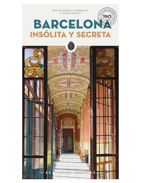 Imagen de producto Libro Barcelona Insolita y Secreta de Dani Cortijo/Rocio Sierra Carbonell