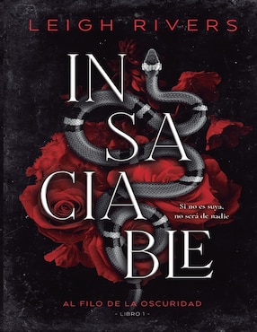 Imagen de producto Libro Insaciable al filo de la Oscuridad 1 de Leigh Rivers