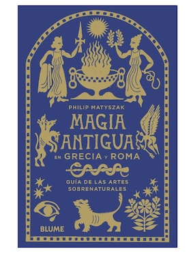 Libro Magia antigua en Grecia y Roma, Guía de las Artes Sobrenaturales de Philip Matyszak