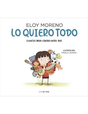 Libro Lo quiero todo de Eloy Moreno