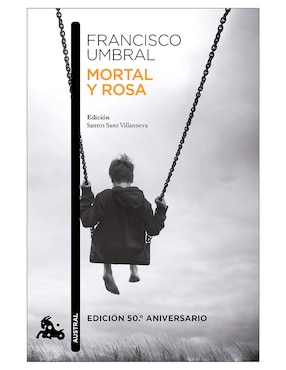Libro Mortal y Rosa Edicion 50º Aniversario de Francisco Umbral