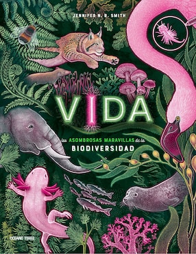 Libro Vida: Las Asombrosas Maravillas de la Biodiversidad de Jennifer Smith