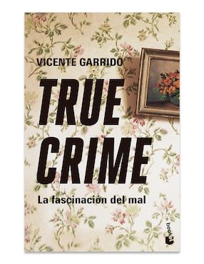 Libro True Crime - La fascinación del mal de Vicente Garrido