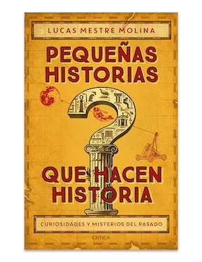Libro Pequeñas historias que hacen historia de Lucas Mestre