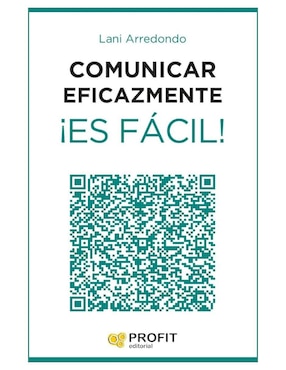 Libro Comunicar eficazmente es fácil! de Lani Arredondo