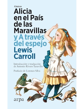 Libro Alicia en el país de la maravillas y a través del espejo de Carroll Lewis