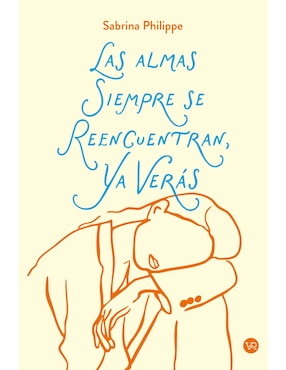 Libro Las almas siempre se reencuentran, ya verás de Sabrina Philippe