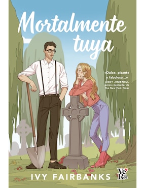 Libro Mortalmente tuya de Ivy Fairbanks