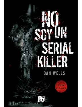 Libro No soy un Serial Killer de Dan Wells