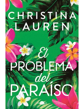 Libro El Problema Del Paraíso de Christina Lauren
