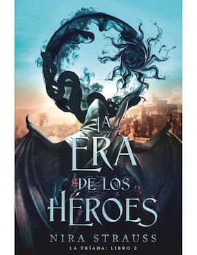 Libro La Era de Los Héroes de Nira Strauss