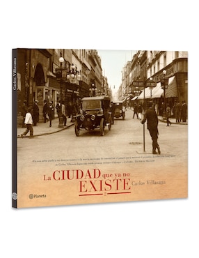 Libro La Ciudad Que Ya No Existe 2 de Carlos Villasana