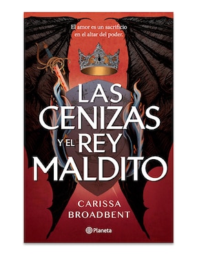 Libro Las Cenizas Y El Rey Maldito de Carissa Broadbent