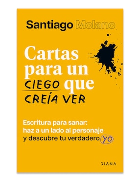 Libro Cartas para Un Ciego Que Creía Ver de Santiago Molano