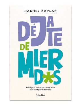 Libro Déjate de Mierdas de Rachel Kaplan