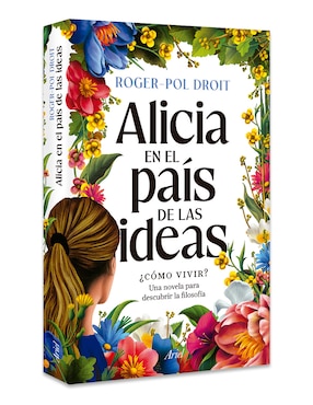 Libro Alicia En El País de Las Ideas de Roger-Pol Droit