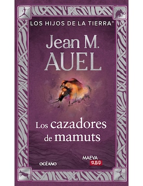 Libro Los Cazadores de Mamuts (Edición Actualizada Y Revisada) de Jean M. Auel