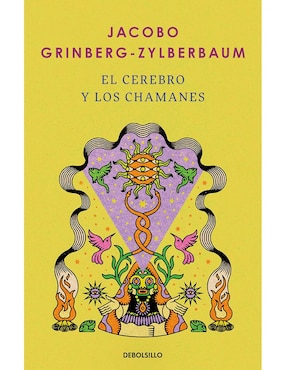 Libro El Cerebro Y Los Chamanes de Jacobo Grinberg-Zylberbaum