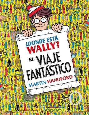 Libro ¿Dónde Esta Wally? El Viaje Fantástico de Martin Handford