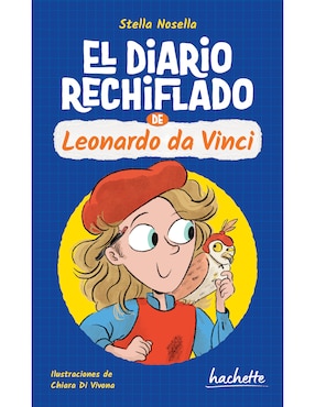 Libro El diario Rechiflado de Leonardo Da Vinci de Nosella, Stella