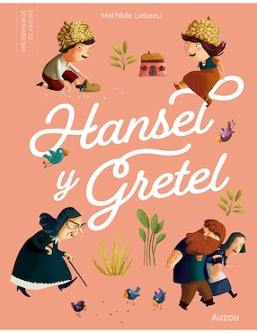 Libro pequeños clásicos Hansel y Gretel de Mathilde Lebeau