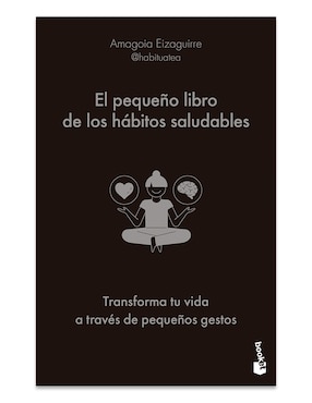 Libro El pequeño libro de los hábitos saludables         de Amagoia Eizaguirre