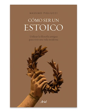 Libro Cómo ser un Estoico de Massimo Pigliucci