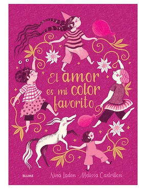 Libro El Amor Es Mi Color Favorito de Nina Laden y Melissa Castrillon