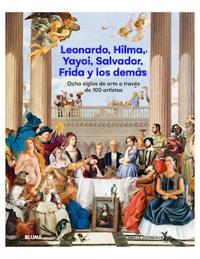 Libro Leonardo, Hilma, Yayoi, Salvador, Frida y Los Demás de Camille Jouneaux