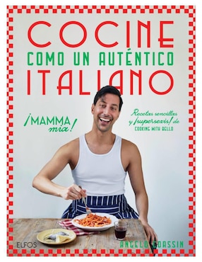 Libro Cocine Como Un Auténtico Italiano de Angelo Coassin