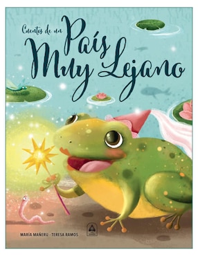 Libro Cuentos de Un País Muy Lejano de Maria Mañeru y Teresa Ramos