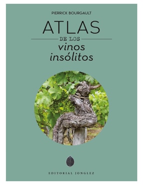 Libro Libro Atlas de Los Vinos Insólitos de Bourgault Pierrick