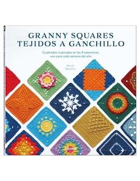 Libro Granny Squares Tejidos A Ganchillo de Moleta Kylie