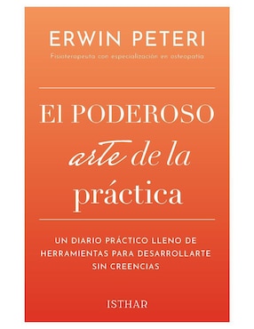 Libro El Poderoso Arte de la Práctica de Peteri Erwin