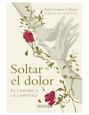 Libro Soltar el dolor de Isabel López