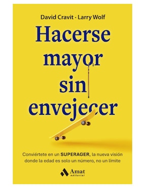 Libro Hacerse Mayor Sin Envejecer de Cravit Wolff