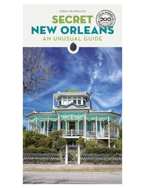 Libro Secret New Orleans 25 de Chris Champagne