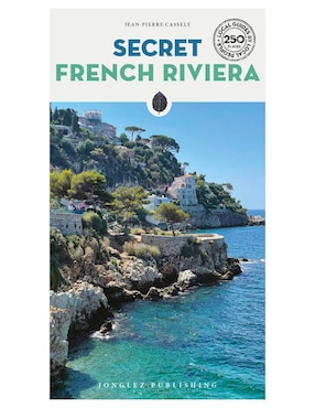 Libro Secret French Riviera 25 de Jean-Pierre Cassely
