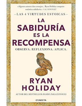 Libro La Sabiduria Es La Recompensa (Las 4 Virtudes Estoicas 4) de Ryan Holiday