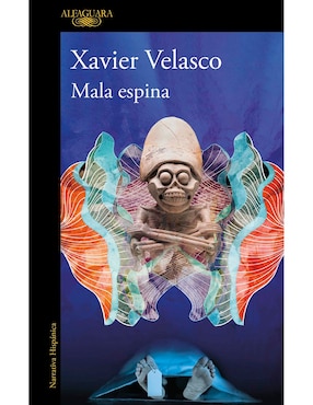 Libro Mala Espina de Xavier Velasco