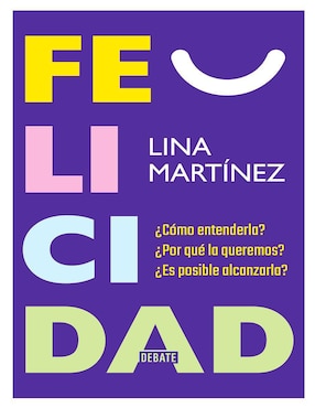 Libro Felicidad de Lina Martínez