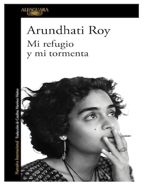 Libro Mi Refugio y Mi Tormenta de Arundhati Roy