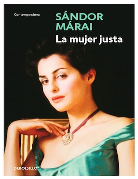 Libro La Mujer Justa de Sándor Márai