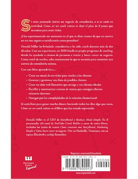 Libro Cómo Ser Un Coach Exitoso. Convierte Tus Habilidades, Destrezas y Maestría en Un Negocio Rentable de Donald Miller